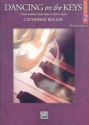 Dancing on the Keys, Bk 2 de Catherine Rollin