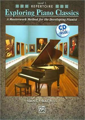 Exploring Piano Classics Repertoire, Level 1 de Nancy Bachus