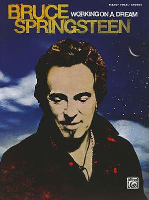 Bruce Springsteen -- Working on a Dream de Bruce Springsteen