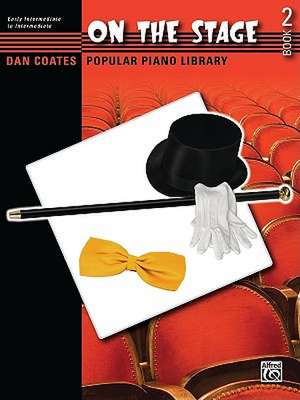 Dan Coates Popular Piano Library -- On the Stage, Bk 2: Seven Broadway Hits for Student Pianists de Alfred Publishing