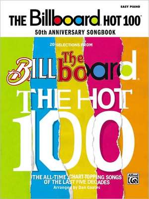 The Billboard Hot 100 50th Anniversary Songbook: Easy Piano de Alfred Publishing