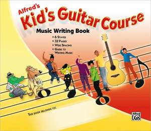 Alfred's Kid's Guitar Course Music Writing Book de Alfred Publishing