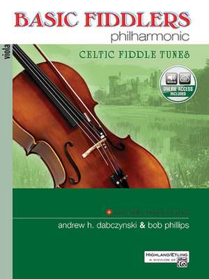 Basic Fiddlers Philharmonic Celtic Fiddle Tunes: Viola de Andrew H. Dabczynski