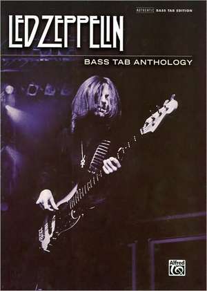 Led Zeppelin -- Bass Tab Anthology de Led Zeppelin