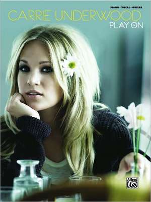 Carrie Underwood -- Play on de Carrie Underwood