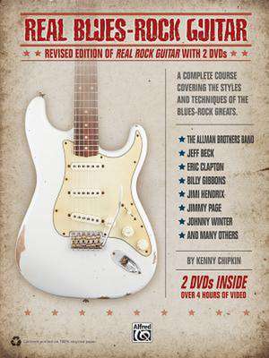 Real Blues-Rock Guitar: Revised Edition of Real Rock Guitar with 2 Dvds, Book & Online Video/Audio [With 2 DVDs] de Kenn Chipkin