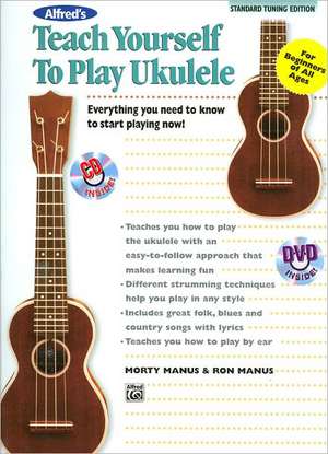 Teach Yourself to Play Ukulele: Standard Tuning [With 2 CDs] de Morty Manus