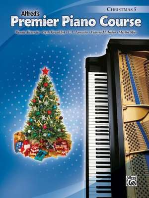 Premier Piano Course, Christmas 5 de Dennis Alexander