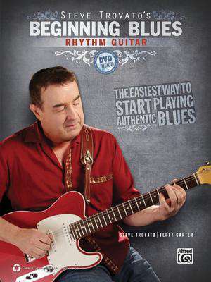 Steve Trovato's Beginning Blues Rhythm Guitar de Steve Trovato