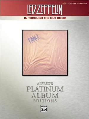 Led Zeppelin -- In Through the Out Door Platinum Guitar: Authentic Guitar Tab de Led Zeppelin