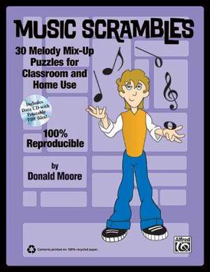 Music Scrambles: 30 Melody Mix-Up Puzzles for Classroom and Home Use, Book & Data CD (Enhanced CD) de Donald Moore