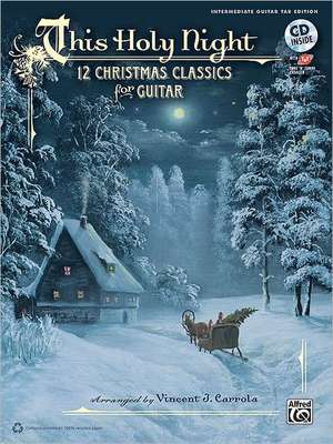 This Holy Night: 12 Christmas Classics for Guitar (Guitar Tab), Book & CD de Alfred Publishing