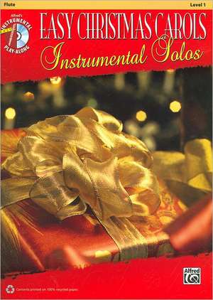 Easy Christmas Carols Instrumental Solos: Flute, Level 1 de Bill Galliford