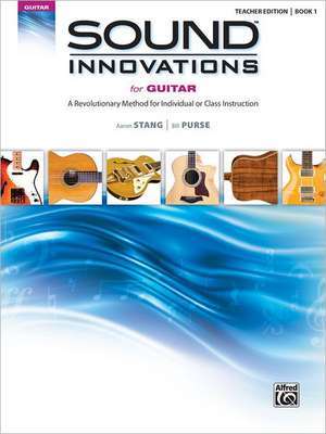 Sound Innovations for Guitar, Bk 1: A Revolutionary Method for Individual or Class Instruction de Alfred Publishing