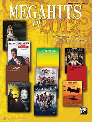 Megahits of 2012: Piano/Vocal/Guitar de Alfred Publishing