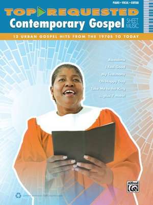 Top-Requested Contemporary Gospel Sheet Music: 12 Urban Gospel Hits from the 1970s to Today de Alfred Publishing