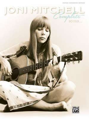 Joni Mitchell Complete So Far de Joni Mitchell