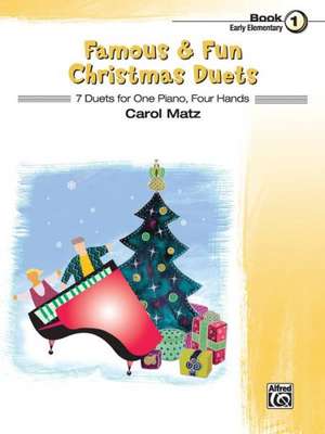 Famous & Fun Christmas Duets, Bk 1: 7 Duets for One Piano, Four Hands de Carol Matz