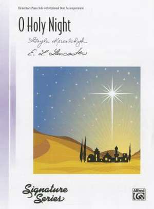 O Holy Night: Sheet de Gayle Kowalchyk