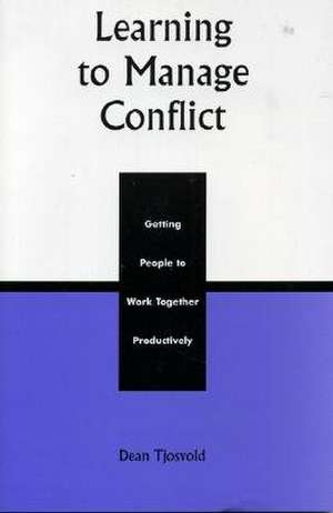 Learning to Manage Conflict de Dean Tjosvold