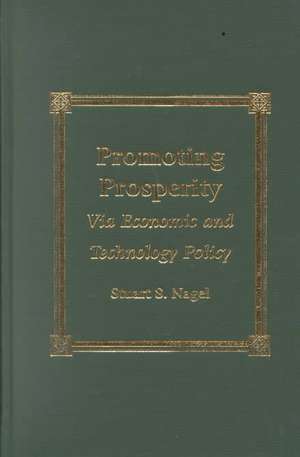 Promoting Prosperity de Stuart S. Nagel