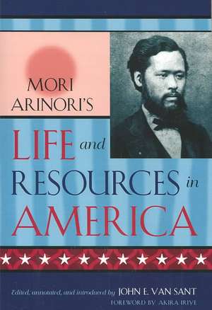 Mori Arinori's Life and Resources in America de Mori Arinori