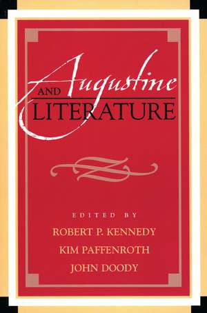 Augustine and Literature de Robert P. Kennedy