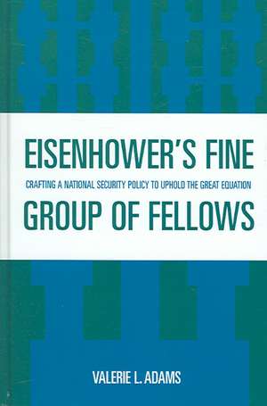 Eisenhower's Fine Group of Fellows de Valerie L. Adams