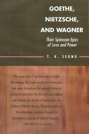 Goethe, Nietzsche, and Wagner de T.K. Seung