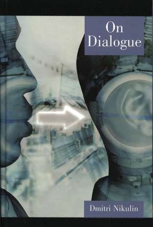 On Dialogue de Dmitri Nikulin