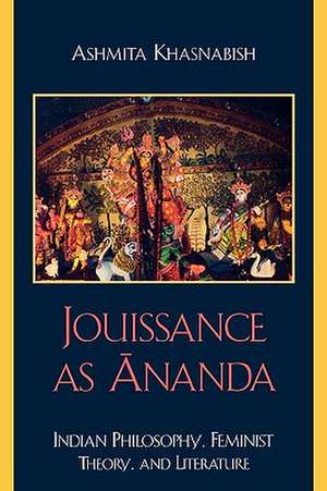 Jouissance as Ananda de Ashmita Khasnabish