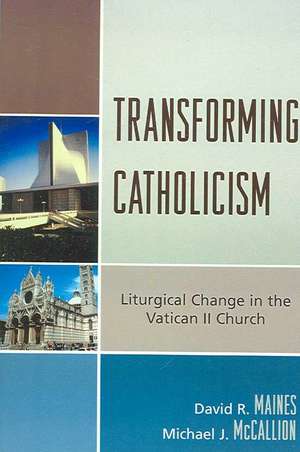 Transforming Catholicism de David R. Maines