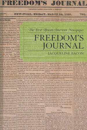 Freedom's Journal de Jacqueline Bacon