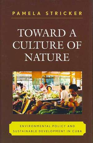 Toward a Culture of Nature de Pamela Stricker