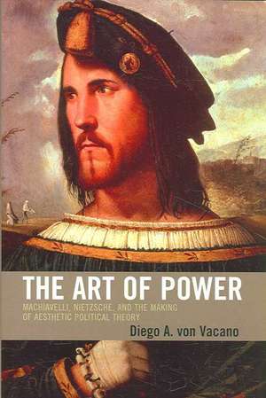 The Art of Power de Diego A. Von Vacano