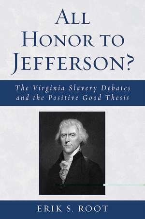 All Honor to Jefferson? de Erik S. Root