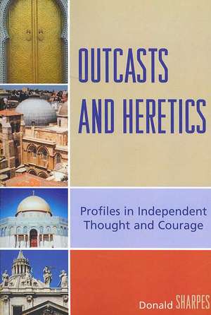 Outcasts and Heretics de Donald K. Sharpes