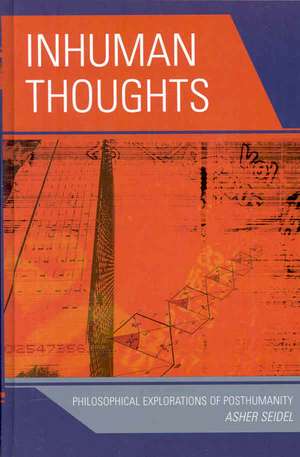 Inhuman Thoughts de Asher Seidel