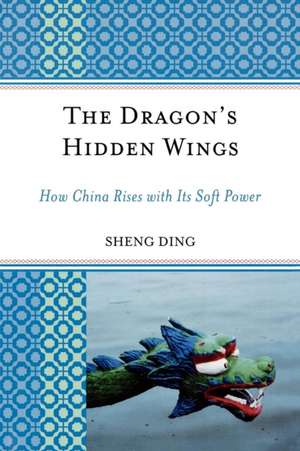 The Dragon's Hidden Wings de Sheng Ding