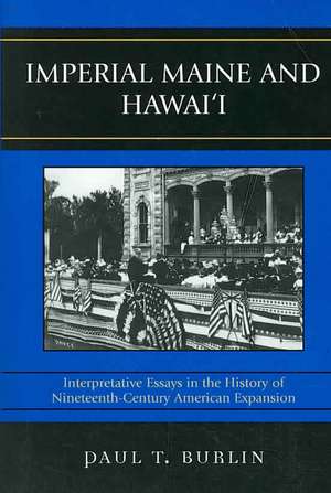 Imperial Maine and Hawai'i de Paul T. Burlin