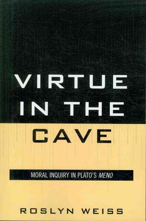 Virtue in the Cave de Roslyn Weiss