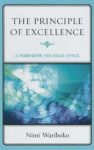 The Principle of Excellence de Nimi Wariboko