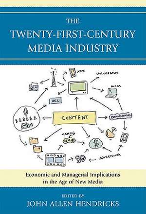 The Twenty-First-Century Media Industry