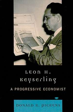 Leon H. Keyserling de Donald K. Pickens