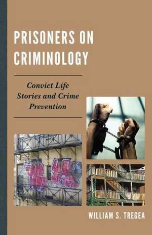 Prisoners on Criminology de William S. Tregea