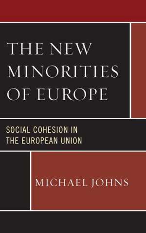 The New Minorities of Europe de Michael Johns