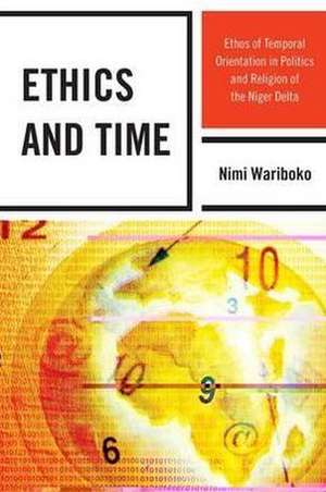 Ethics and Time de Nimi Wariboko