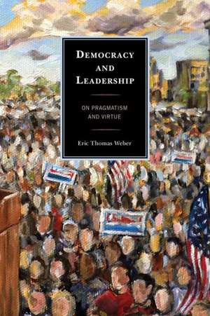 Democracy and Leadership de Eric Thomas Weber