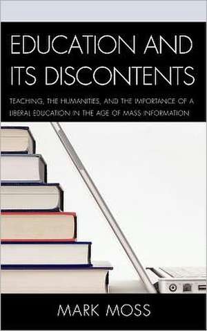 Education and Its Discontents de Mark Moss