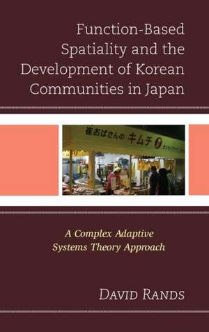 Function-Based Spatiality and the Development of Korean Communities in Japan de David Rands